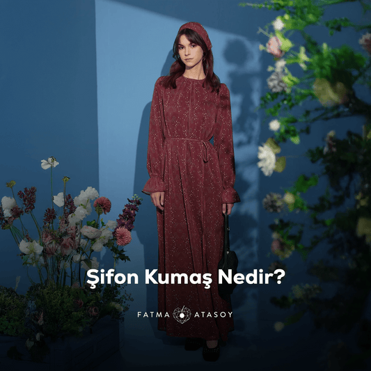 Şifon Kumaş Nedir - Fatma Atasoy