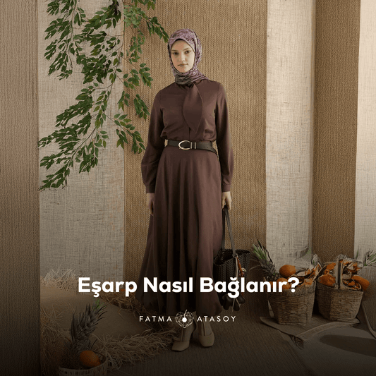 Eşarp Nasıl Bağlanır? - Fatma Atasoy