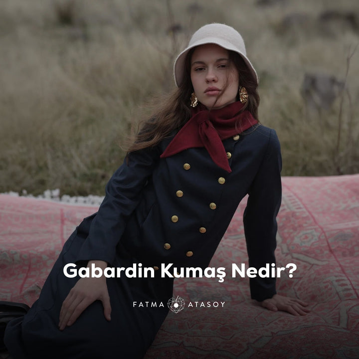 Gabardin Kumaş Nedir? - Fatma Atasoy