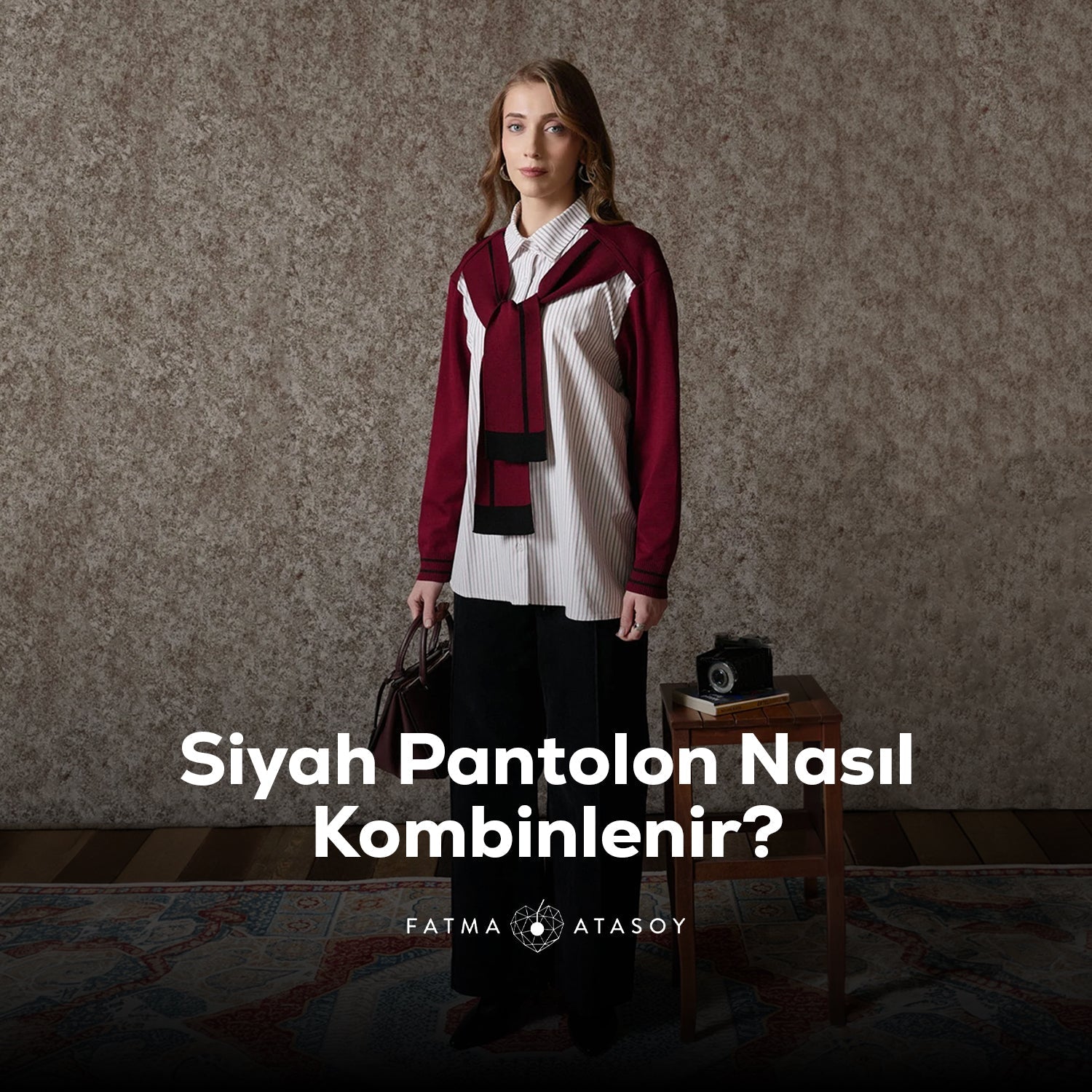 Siyah Pantolon Nasıl Kombinlenir? Kadın Tesettür Stil Tüyoları - Fatma Atasoy
