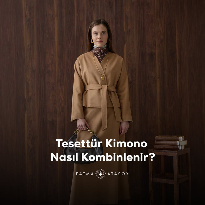 Tesettür Kimono Nasıl Kombinlenir? - Fatma Atasoy