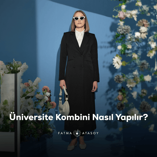 Tesettür Üniversite Kombini Nasıl Yapılır? - Fatma Atasoy