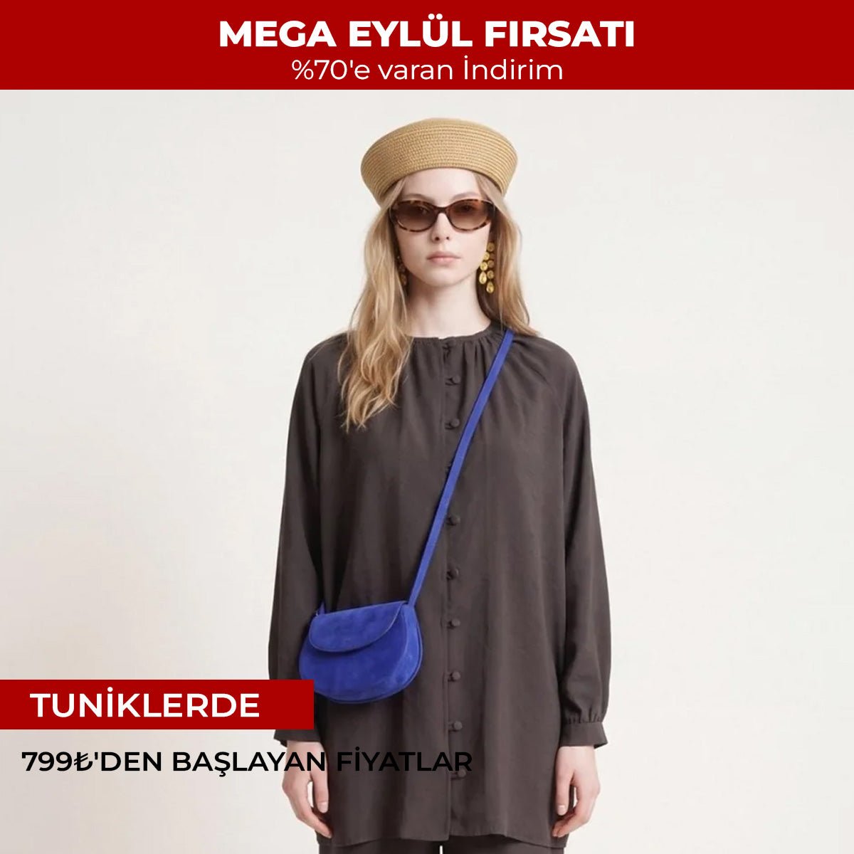 Mega Eylül Fırsatı — %70’e varan indirim. Tuniklerde 799₺’den başlayan fiyatlar.